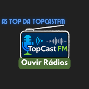 .🌏TopCastFM🇧🇷